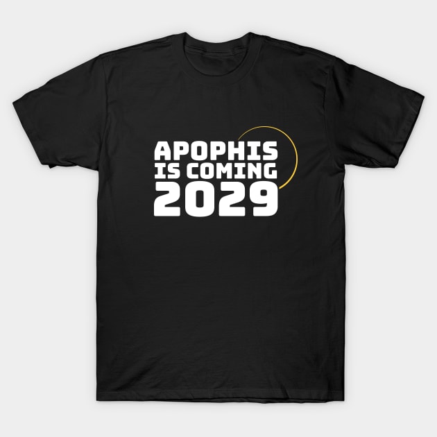 Apophis is Coming 2029 Asteroid Event T-Shirt by Huhnerdieb Apparel